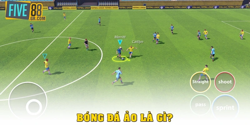 Bóng đá ảo là gì?